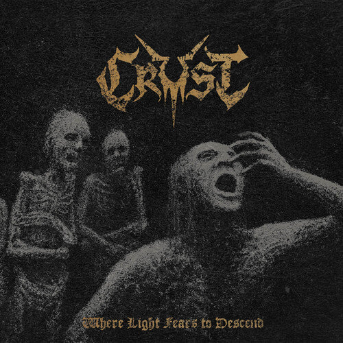 Crust - Where Light Fears To Descend - Vinyl Record
