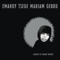 Emahoy Tsege Mariam Gebru - Church Of Kidane Mehret - Clear - Vinyl Record