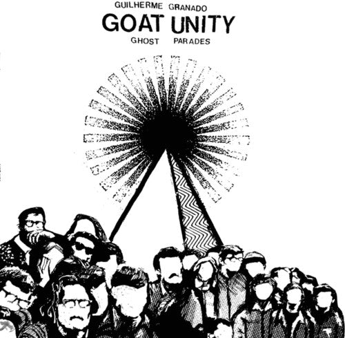 Granado,guilherme Goat Unity - Ghost Parades - Vinyl Record