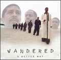 Better Way - Wandered - Music CD
