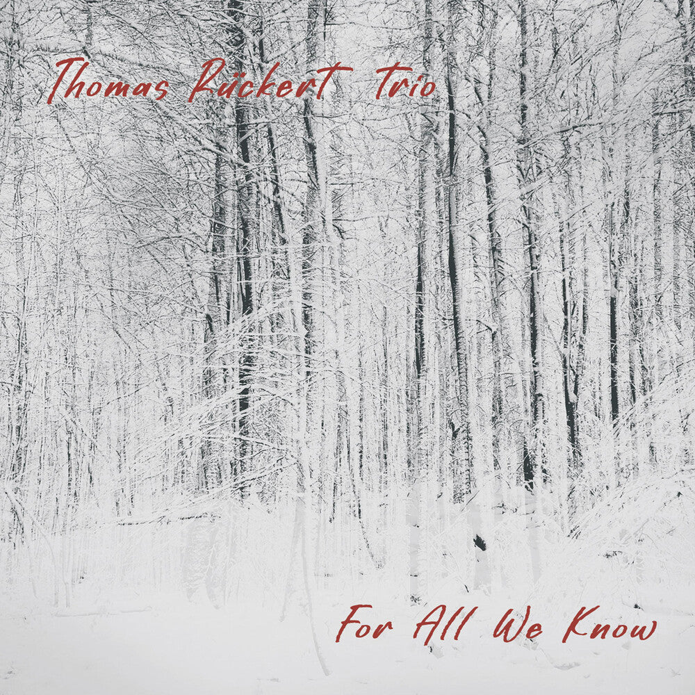 Thomas Rückert Trio - For All We Know [CD]
