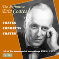 Definitive Eric Coates: Eric Coates Conducts His - Definitive Eric Coates: Eric Coates Conducts His - Music CD