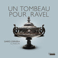 Dario Cervera - Un Tombeau Pour Ravel - Works For Harpsichord - Music CD