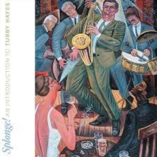 Hayes,tubby - Splonge: An Introduction To Tubby Hayes - Vinyl Record