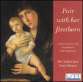 Tudor Choir / Fullington - Fair With Her Firstborn - Music CD