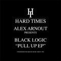 Alex Arnout Presents Black Logic - Pull Up - Vinyl Record
