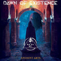 Dawn Of Existence - Ancient Arts - Music CD