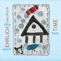 Ehrlich,marty Trio Exaltation - This Time - Music CD