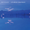 Ines Velasco - Flash Of Cobalt Blue [LP]