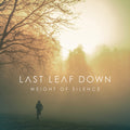 Last Leaf Down - Weight Of Silence - Music CD
