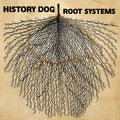 History Dog - Root Systems - Vinyl Record