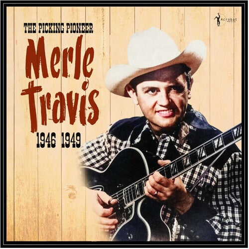 Travis,merle - Picking Pioneer: 1946-49 - Vinyl Record