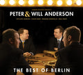 Anderson,peter / Anderson,will - Best Of Berlin - Music CD