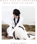Skov,kira - What Ties Us Together, Will Keep Us Apart - Music CD