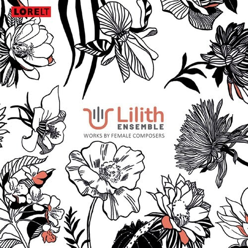 Lilith Ensemble - Works By Female Composers - Music CD