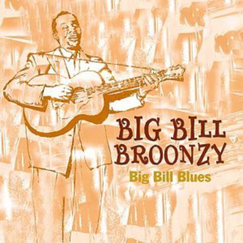 Broonzy,big Bill - Big Bill Blues - Music CD