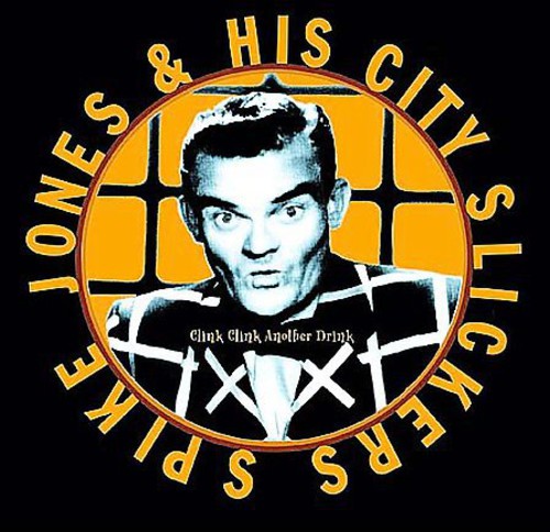 Jones,spike - Clink Clink Another Drink - Music CD