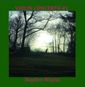 Wayne, Hayden - Violin Concerto #1 [CD]