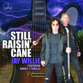 Willie, Jay - Still Raisin' Cane [CD]