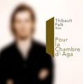 Falk,thibault - Pour La Chambre D'aga - Music CD