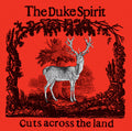 Duke Spirit - Cuts Across The Land - Deluxe - Vinyl Record