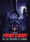 Fear Cabin: The Last Weekend Of Summer - Fear Cabin: The Last Weekend Of Summer - DVD