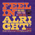 Feelin Alright: Mod Rock Funky Prog & Heavy Jazz - Feelin Alright: Mod Rock Funky Prog & Heavy Jazz - Music CD