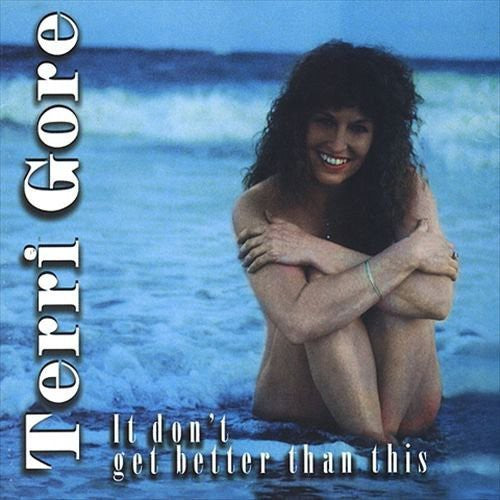 Gore,terri - It Don't Get Better Than This - Music CD