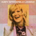 Springfield,dusty - Longing - Vinyl Record