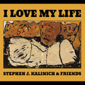 Kalinich,stephen & Friends - Love My Life - Music CD