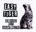 Siegal,ian / Mastro,johnny - Easy Tiger - Music CD