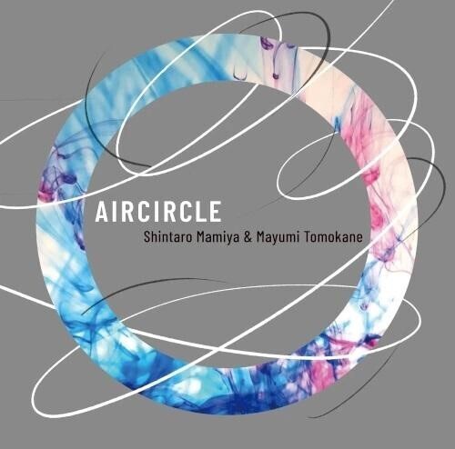 Mamiya,shintaro / Tomokane,mayumi - Aircircle - Music CD