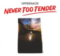 Offenbach - Never Too Tender / Live In Vancouver 1976 - Vinyl Record