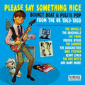 Please Say Something Nice: Bouncy Beat & Polite Pop From The UK 1963-1968 / Various Music CD