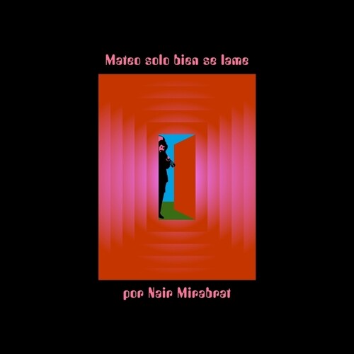 Mirabrat,nair - Mateo Solo Bien Se Lame Por - Vinyl Record