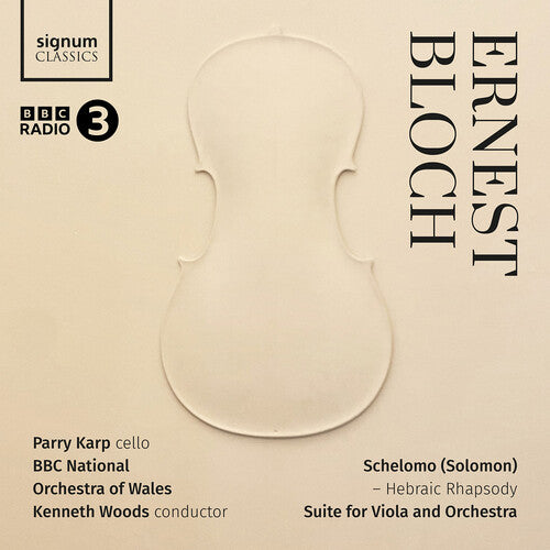 Parry,karp / Bloch - Ernest Bloch: Schelomo - Hebraic Rhapsody Suite Fo - Music CD