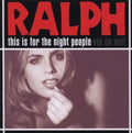 Ralph - This Is For The Night People - Music CD
