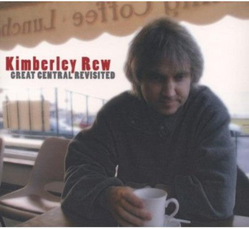 Rew,kimberly - Great Central Revisited - Music CD