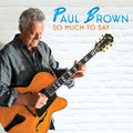 Brown,paul - So Much To Say - Music CD