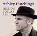 Hutchings,ashley - Million Dollar Ash - Music CD
