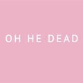 Oh He Dead - Pretty - Vinyl Record