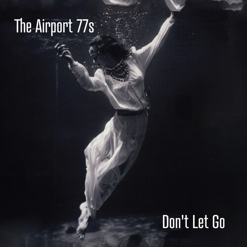 Airport 77s - Don't Let Go - Music CD