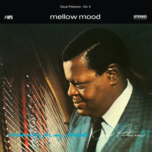 Oscar Peterson Trio - Mellow Mood (exclusively For My Friends Vol. 5) - Vinyl Record