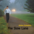 Schwartz,anton - Slow Lane - Music CD