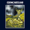 Dr Stanley . Steven / Ide,Yasushi - Cosmic Disco Dub [LP]