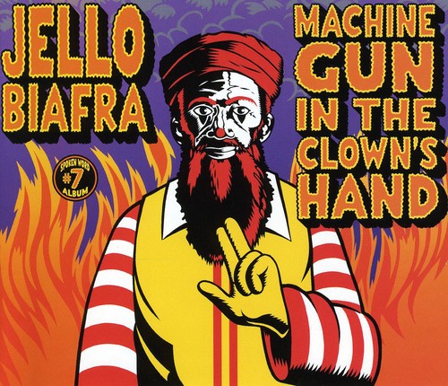 Biafra,jello - Machine Gun In The Clowns Hand - Music CD