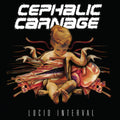 Cephalic Carnage - Lucid Interval - Vinyl Record