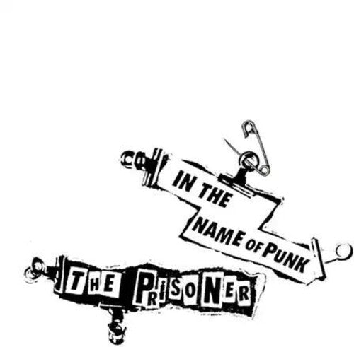 Prisoner - In The Name Of Punk - Music CD