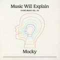 Mocky - Music Will Explain (choir Music Vol. 1) - Vinyl Record