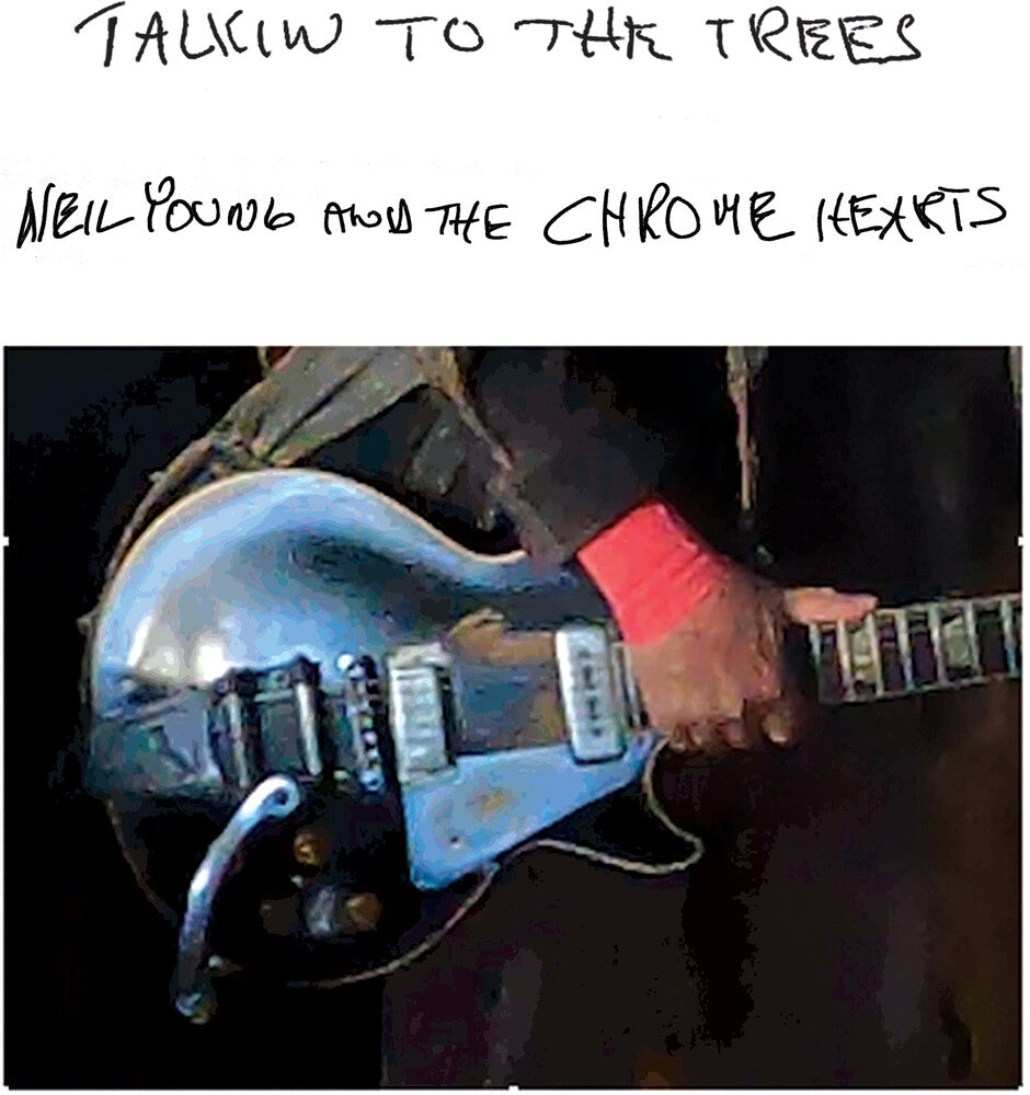 Neil Young and The Chrome Hearts - Talkin To The Trees [LP]